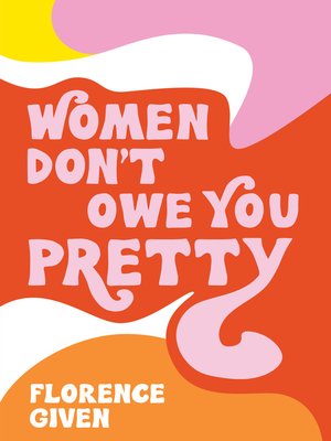 cover image of Women Don't Owe You Pretty